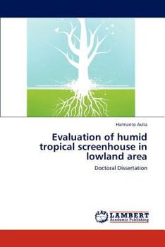 Paperback Evaluation of Humid Tropical Screenhouse in Lowland Area Book