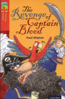 Paperback Oxford Reading Tree Treetops Fiction: Level 13 More Pack A: The Revenge of Captain Blood Book