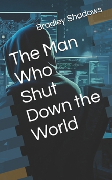 Paperback The Man Who Shut Down the World Book