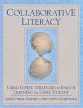 Paperback Collaborative Literacy: Using Gifted Strategies to Enrich Learning for Every Student Book