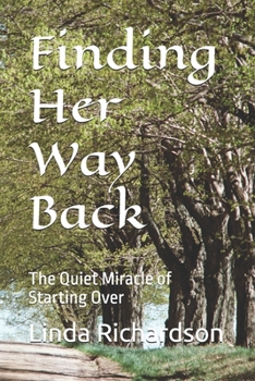 Paperback Finding Her Way Back: The Quiet Miracle of Starting Over Book