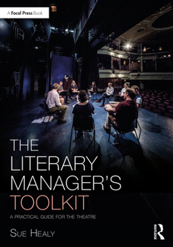 Paperback The Literary Manager's Toolkit: A Practical Guide for the Theatre Book