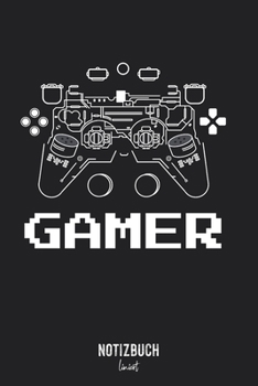 Notizbuch Liniert: Gamer Spieler Nerd Zocker Controller Konsole  • Notizheft liniert | 120 Seiten (DIN A5 / 15x22cm) Soft Cover | Lustiges und ... Vokabelheft, Schreibheft, (German Edition)
