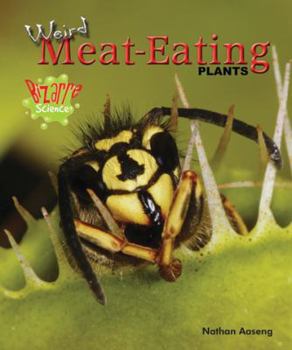 Weird Meat-Eating Plants - Book  of the Bizarre Science