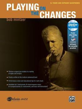 Paperback Playing on the Changes: B-Flat Tenor Saxophone & Soprano Saxophone, Book & Online Audio/Software Book