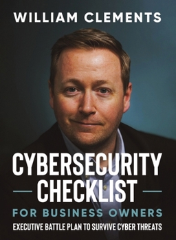 Paperback Cybersecurity Checklist for Business Owners: Executive Battle Plan to Survive Cyber Threats Book
