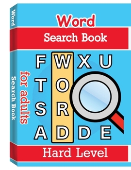Word Search Books for Adults - Hard Level: Word Search Puzzle Books for Adults, Large Print Word Search, Vocabulary Builder, Word Puzzles for Adults