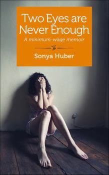 Electronics Two Eyes Are Never Enough: A Minimum-Wage Memoir Book