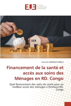 Paperback Financement de la santé et accès aux soins des Ménages en RD. Congo [French] Book