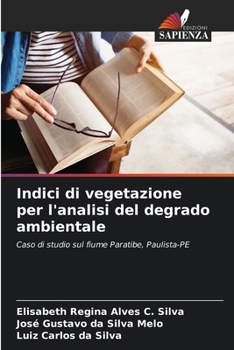 Paperback Indici di vegetazione per l'analisi del degrado ambientale [Italian] Book