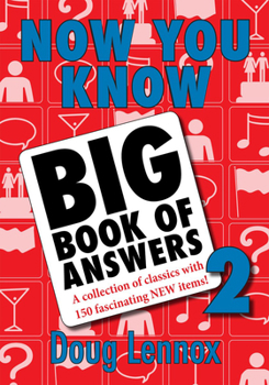 Paperback Now You Know Big Book of Answers 2: A Collection of Classics with 150 Fascinating New Items! Book