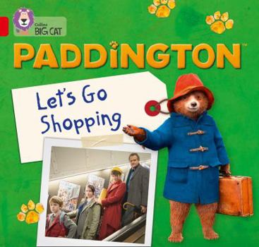 Paperback Paddington: Let's Go Shopping: Band 2a/Red a Book