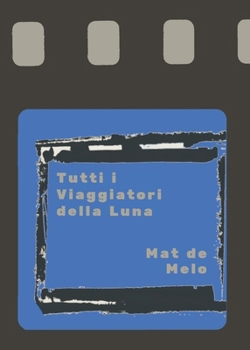 Paperback Tutti i Viaggiatori della Luna [Italian] Book