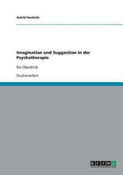 Paperback Imagination und Suggestion in der Psychotherapie: Ein Überblick [German] Book