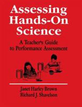 Paperback Assessing Hands-On Science: A Teacher&#8242;s Guide to Performance Assessment Book