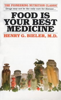 Mass Market Paperback Food Is Your Best Medicine: The Pioneering Nutrition Classic Book