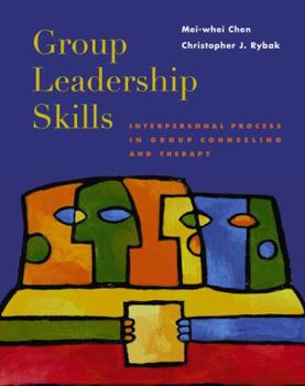 Paperback Group Leadership Skills: Interpersonal Process in Group Counseling and Therapy Book