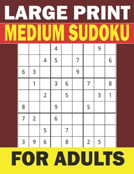 Paperback Large Print MEDIUM Sudoku for Adults: 100 challenging puzzles with Solutions Perfectly Improve Brain Book