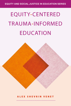 Paperback Equity-Centered Trauma-Informed Education Book