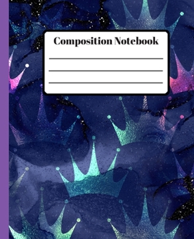 Composition Notebook: Royalty themed composition book for home school or college.