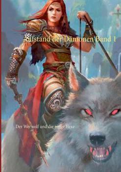 Paperback Aufstand der Dämonen Band 1: Der Werwolf und die junge Hexe [German] Book