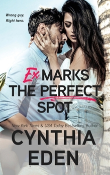 Ex Marks The Perfect Spot - Book #16 of the Wilde Ways