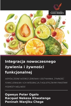 Integracja nowoczesnego zywienia i zywnosci funkcjonalnej (Polish Edition)