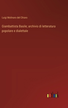 Hardcover Giambattista Basile; archivio di letteratura popolare e dialettale [Italian] Book