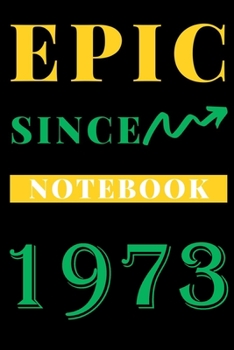 Paperback Epic Since 1973 Notebook Birthday Gift: Lined Notebook / Journal Gift, 120 Pages, 6x9, Soft Cover, Matte Finish Book