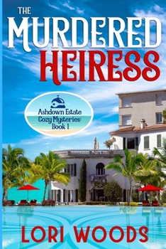 Paperback The Murdered Heiress: Ashdown Estate Cozy Mysteries: Book 1 [Large Print] Book