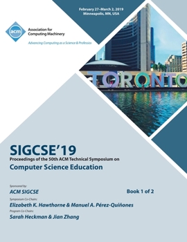 Paperback Sigcse'19: Proceedings of the 50th ACM Technical Symposium on Computer Science Education Book 1 Book