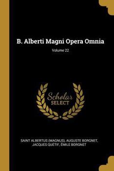 Paperback B. Alberti Magni Opera Omnia; Volume 22 [French] Book