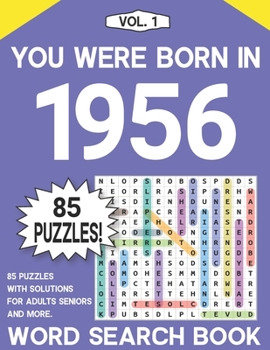 Paperback You Were Born In 1956: Word Search Puzzle Book: Seniors Adults & More Word Search Puzzles Book With 85 Puzzles - Vol. 1 [Large Print] Book