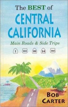 Paperback The Best of Central California: Main Roads and Side Trips Book