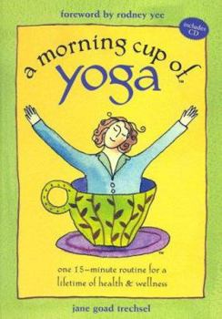 Spiral-bound A Morning Cup of Yoga: One 15-Minute Routine for a Lifetime of Health & Wellness [With Audio CD] Book