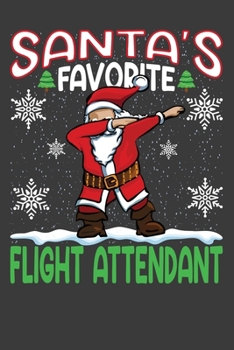 Paperback Santa's Favorite Flight Attendant: Funny Christmas Present For Flight Attendant. Flight AttendantGift Journal for Writing, College Ruled Size 6" x 9", Book