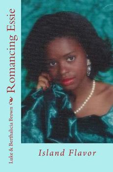 Paperback Romancing Essie - (Updated Version): Island Flavor Book