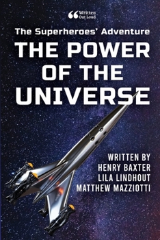 Paperback The Superheroes' Adventure: The Power of the Universe Book