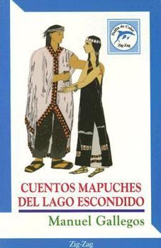 Paperback Cuentos Mapuches del Lago Escondido (Spanish Edition) [Spanish] Book