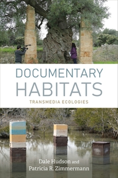 Hardcover Documentary Habitats: Transmedia Ecologies Book