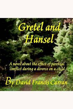 Paperback Gretel And Hansel: A novel about the effect of parental conflict during a divorce on a child Book