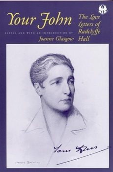 Hardcover Your John: The Love Letters of Radclyffe Hall Book