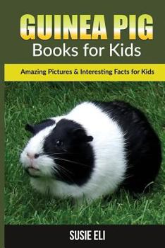 Paperback Guinea Pig: Amazing Pictures & Interesting Facts for Kids Book