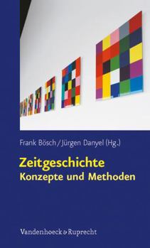 Hardcover Zeitgeschichte - Konzepte Und Methoden [German] Book