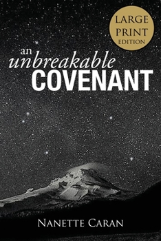 Paperback An Unbreakable Covenant: How God Rescued His Covenant Child, His Warning and a Mysterious List Written by the Hand of God. Book