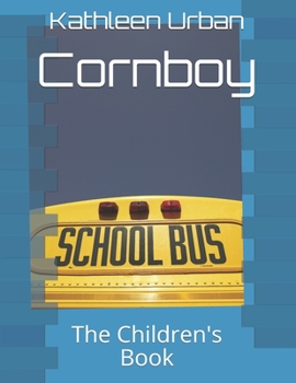 Paperback Cornboy: The Children's Book