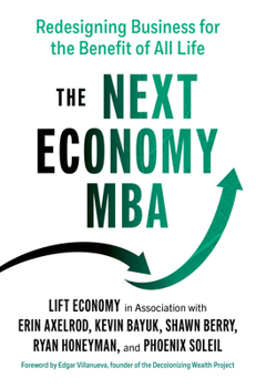 Paperback The Next Economy MBA: Redesigning Business for the Benefit of All Life Book