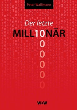 Paperback Der letzte Millionär: Chronik einer Wandlung [German] Book