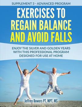 Paperback Exercises to regain balance and avoid falls: Enjoy the silver and golden years with this professional program designed for use at home Book