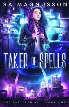 Taker of Spells - Book #1 of the Tattered Veil
